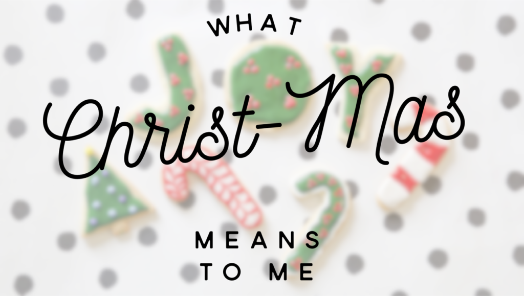 What CHRISTmas Means to Me Short and Sweet Christmas Devotionals Devotional Diva